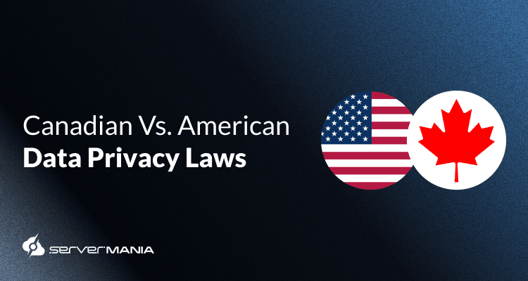 A featured image reading “Canadian Vs. American Data Privacy Laws | Complete Comparison Guide”