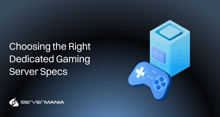 Dedicated game server hosting at ServerMania
