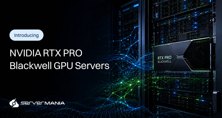 Featured image including a server rack on the right with a RTX PRO Blackwell gpu slot enlarged. Text overlay on the left of the image introducing new Blackwell GPU Servers.