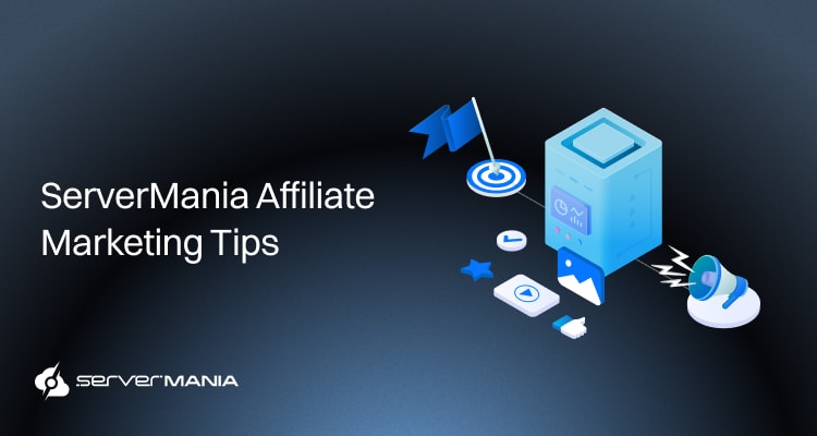 ServerMania affiliate marketing tips