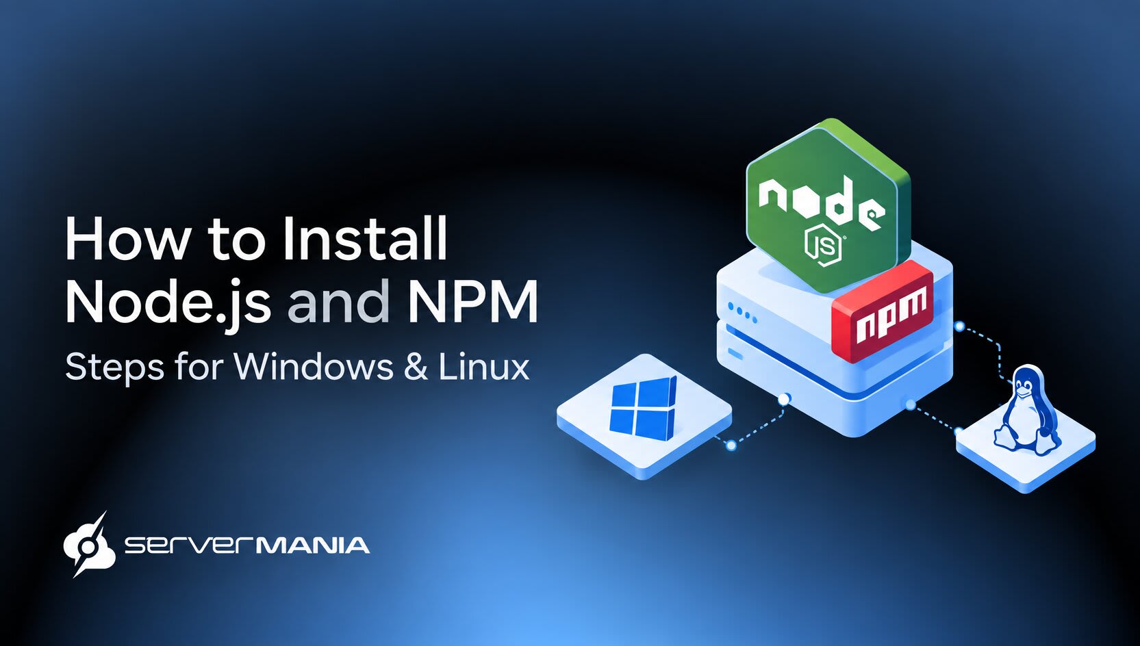How to Install Node.js and NPM