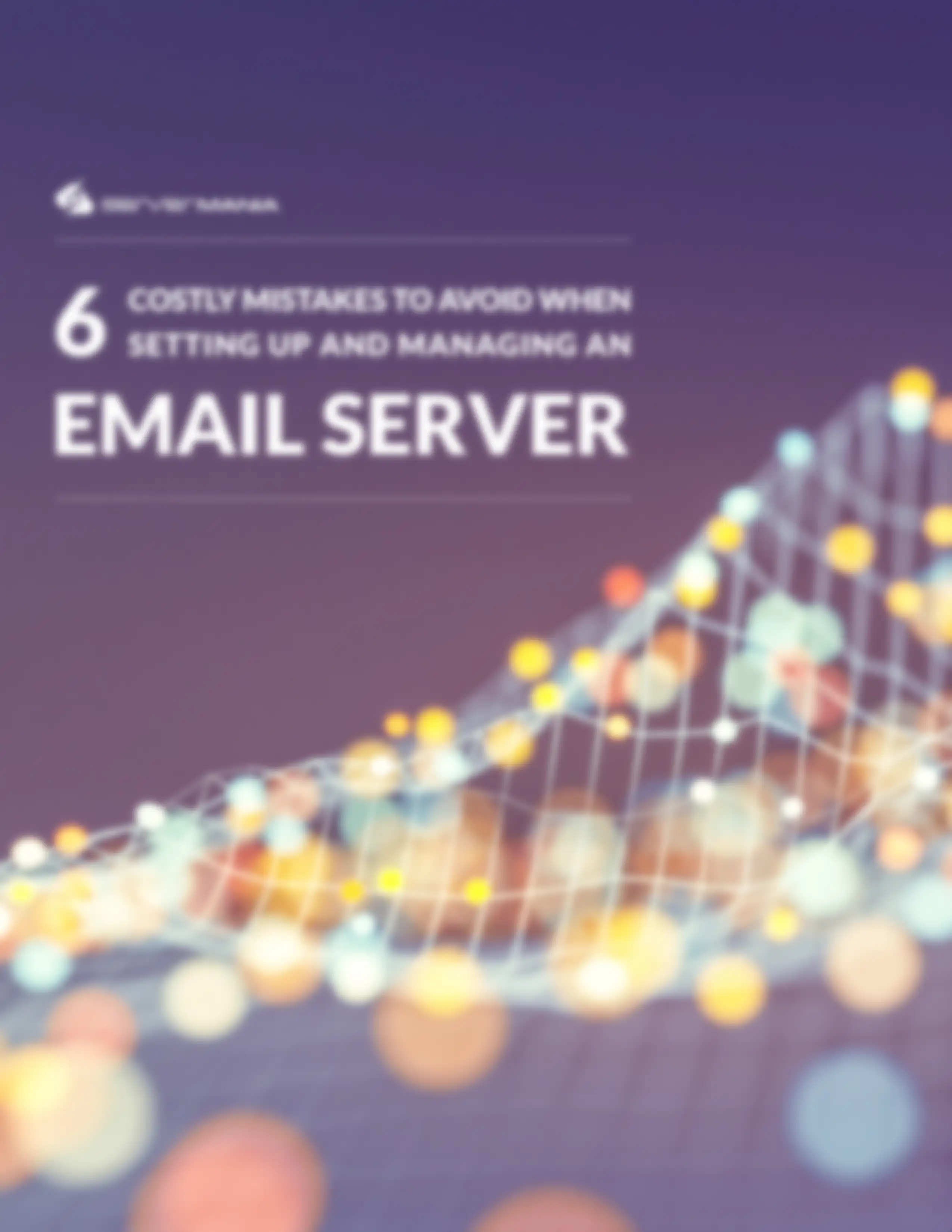 6 Costly Mistakes to Avoid When Setting Up and Managing Email Servers